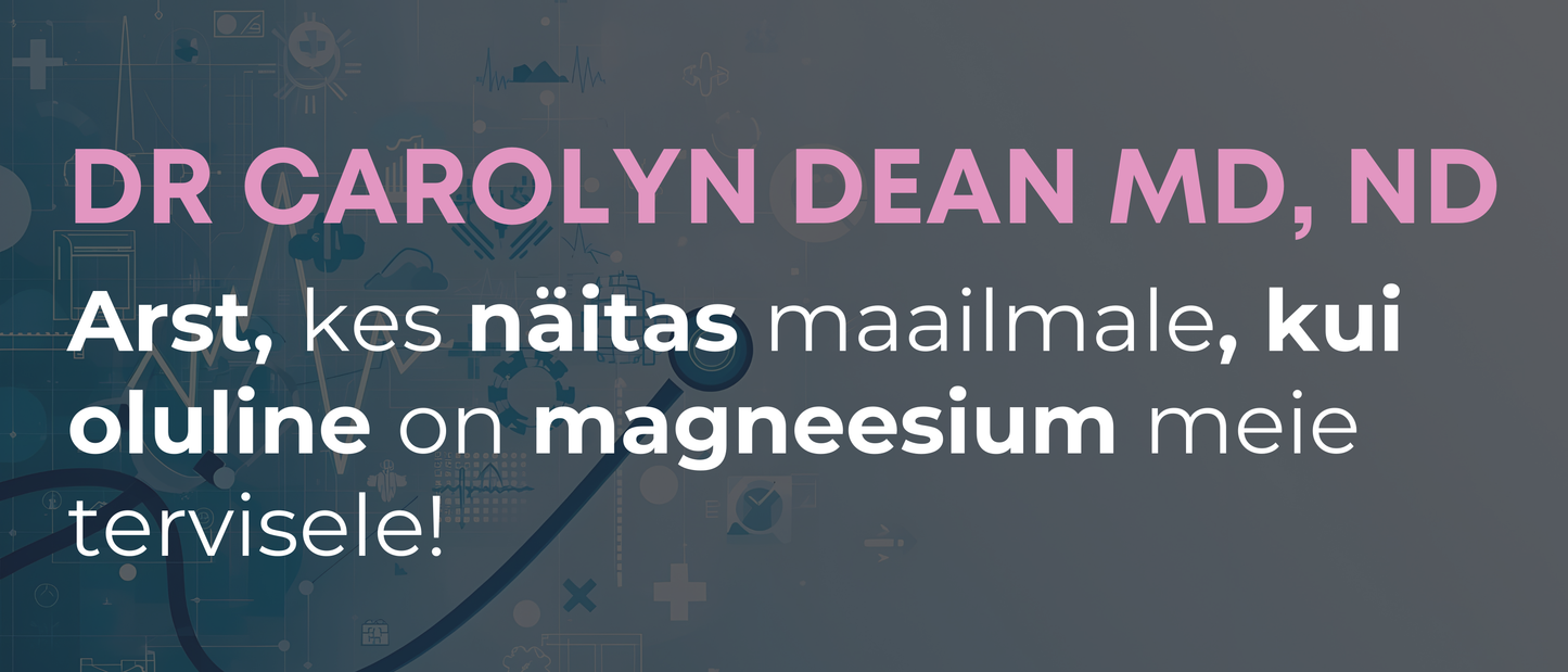 Dr Carolyn Dean MD, ND – arst, kes muutis arusaama magneesiumist ja raku tasandi tervisest