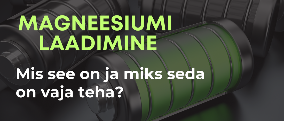 Magneesiumi laadimine - keha energia ja tasakaalu taastamise saladus