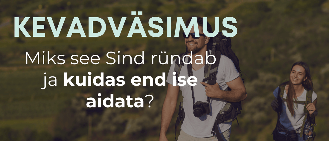 Kevadväsimus – miks see Sind ründab ja kuidas end ise aidata? - Kontamo