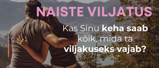 Naiste viljatus - kas Sinu keha saab kõik, mida ta vajab? - Kontamo