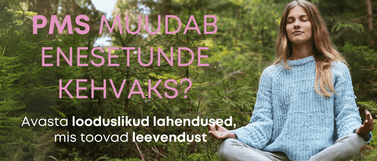 Kuidas leevendada PMS-i sümptomeid: tõhusad nõuanded ja looduslikud lahendused - Kontamo