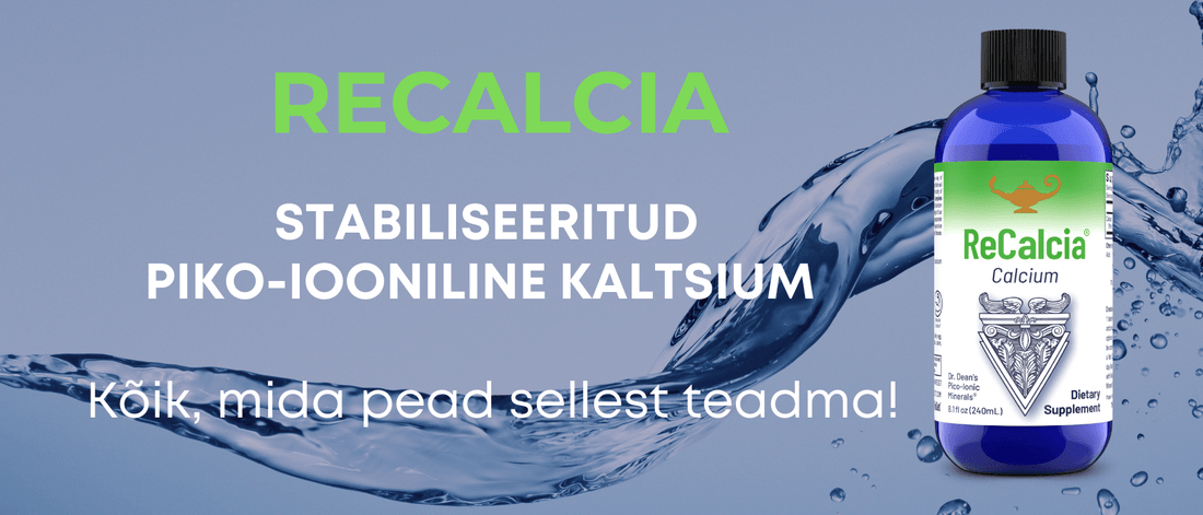 ReCalcia: stabiliseeritud piko-iooniline kaltsium - Kontamo
