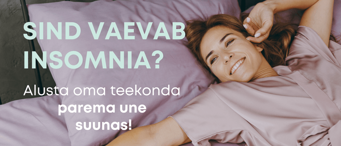 Insomnia ehk unetus: kuidas leida rahulik uni ja tervise tasakaal? - Kontamo