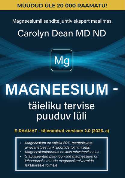 E-Raamat: „MAGNEESIUM - täieliku tervise puuduv lüli“- Carolyn Dean