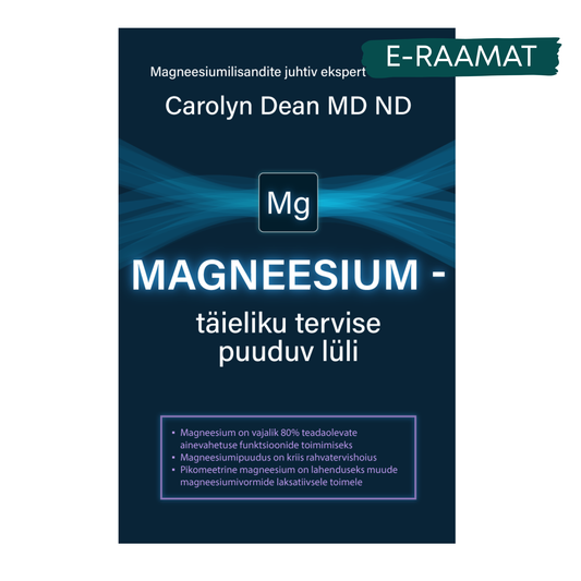 E-Raamat: „MAGNEESIUM - täieliku tervise puuduv lüli“- Carolyn Dean