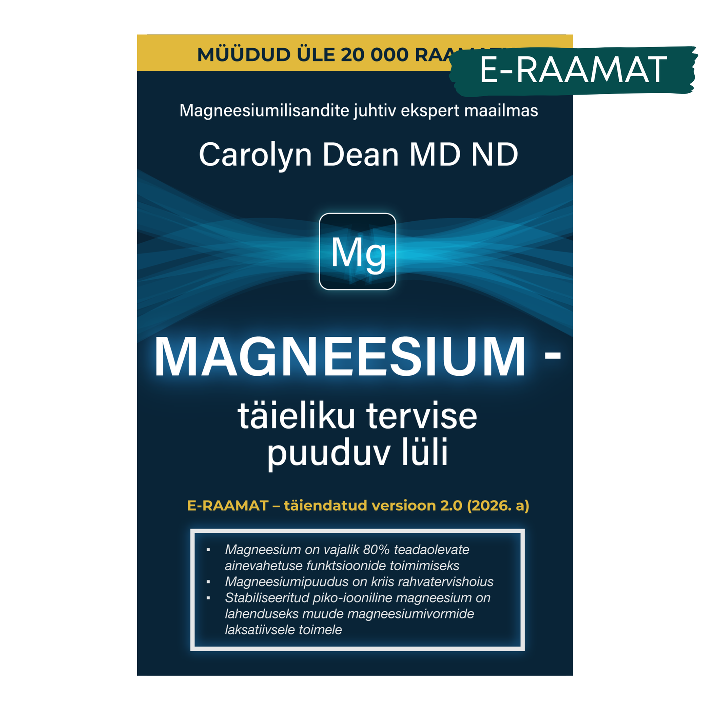E-Raamat: „MAGNEESIUM - täieliku tervise puuduv lüli“- Carolyn Dean