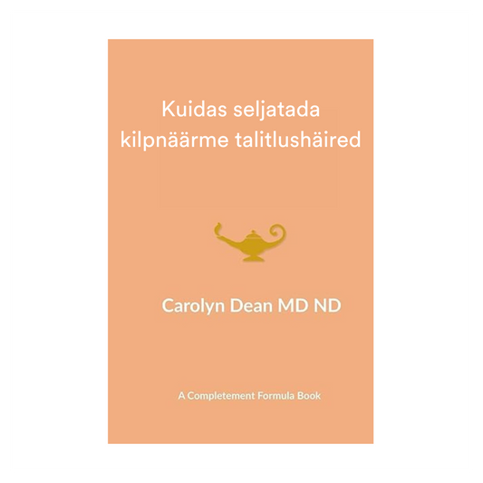 E-Raamat: „Kuidas Seljatada Kilpnäärme Talitlushäired“- Carolyn Dean